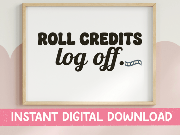 Roll Credits Log Off Funny SVG Review